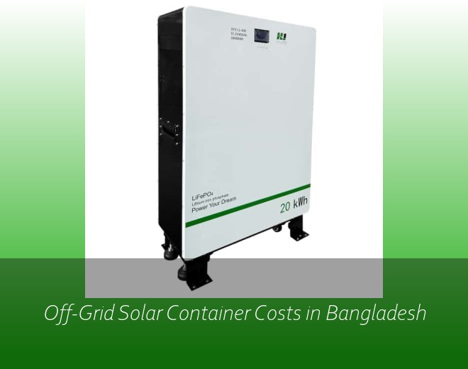 Off-Grid Solar Container Costs in Bangladesh
